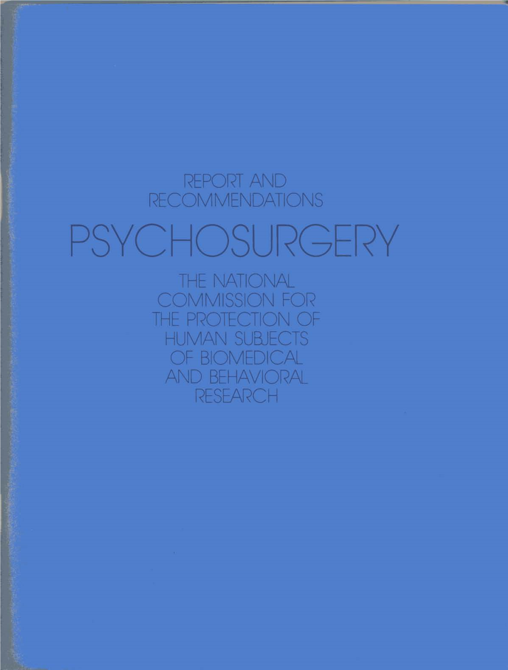 Psychosurgery the National Commission for the Protection of Human Subjects of Biomedical and Behavioral Research