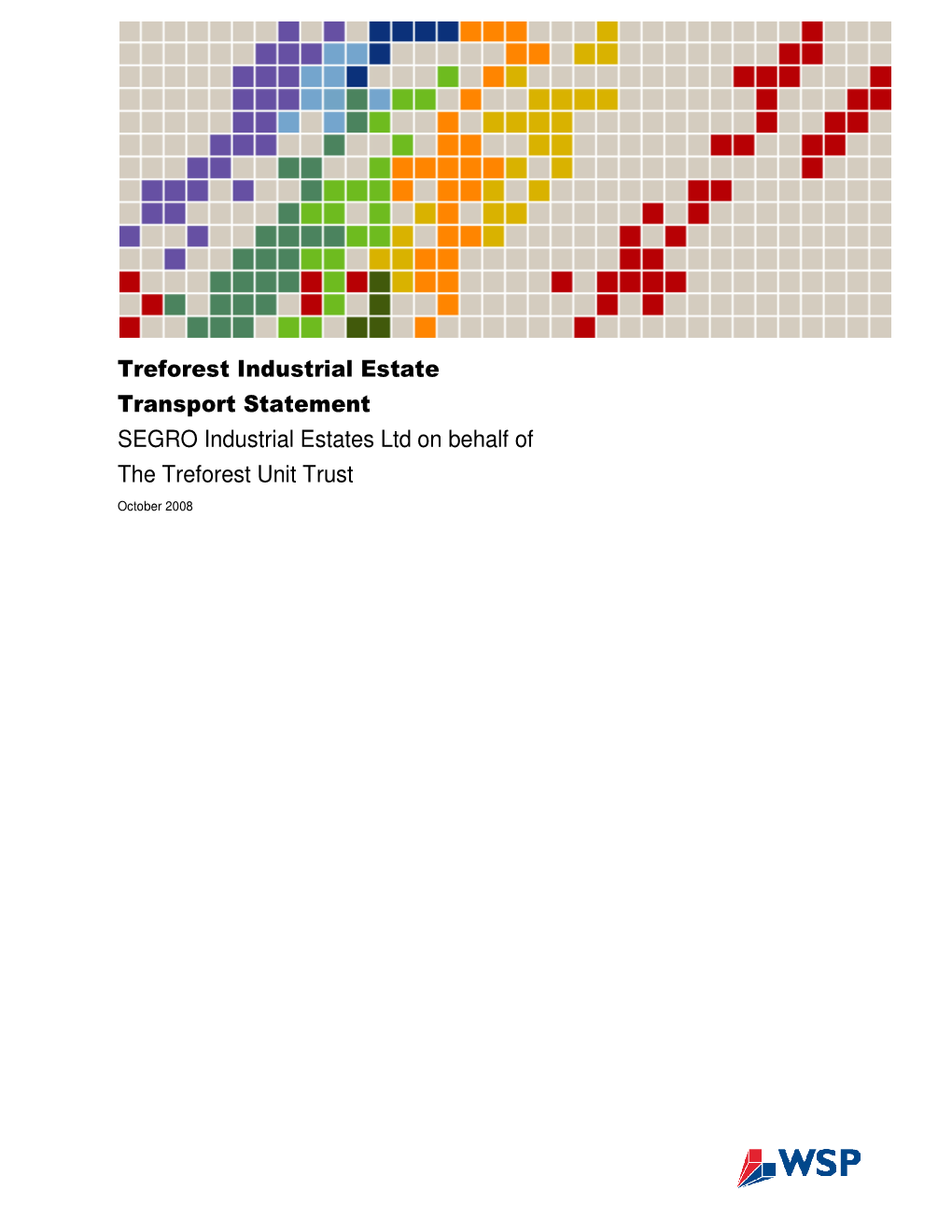 Treforest Industrial Estate Transport Statem Ent SEGRO Industrial Estates Ltd on Behalf of the Treforest Unit Trust October 2008