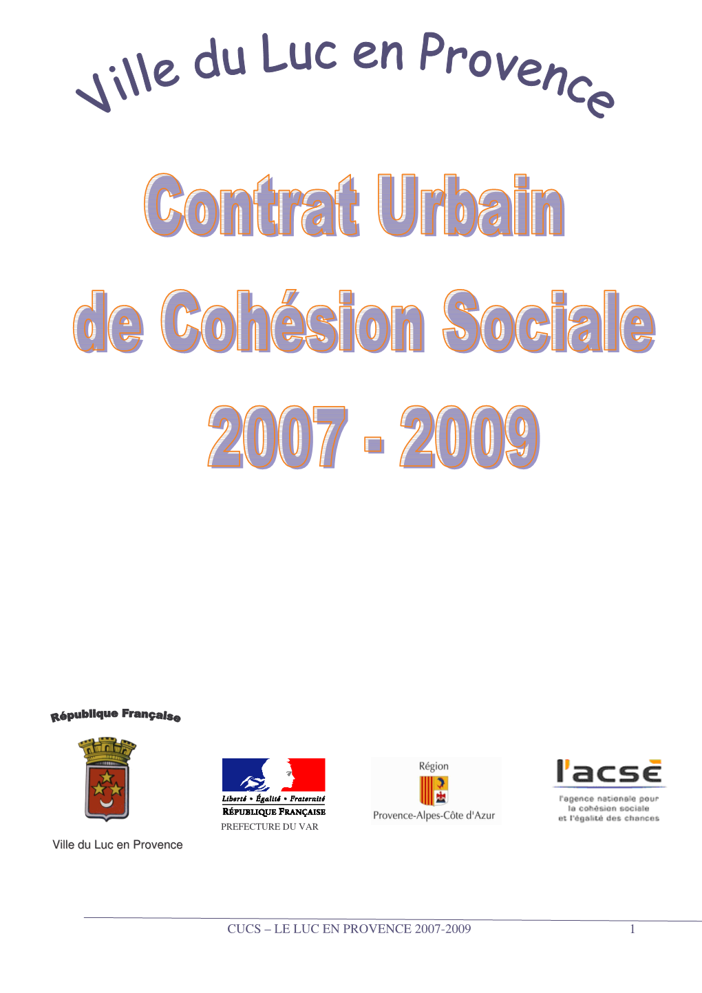 Cucs – Le Luc En Provence 2007-2009 1