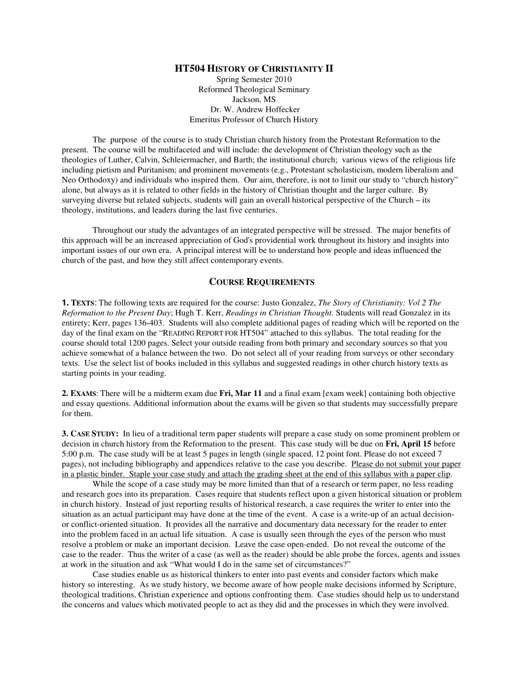 HT504 HISTORY of CHRISTIANITY II Spring Semester 2010 Reformed Theological Seminary Jackson, MS Dr