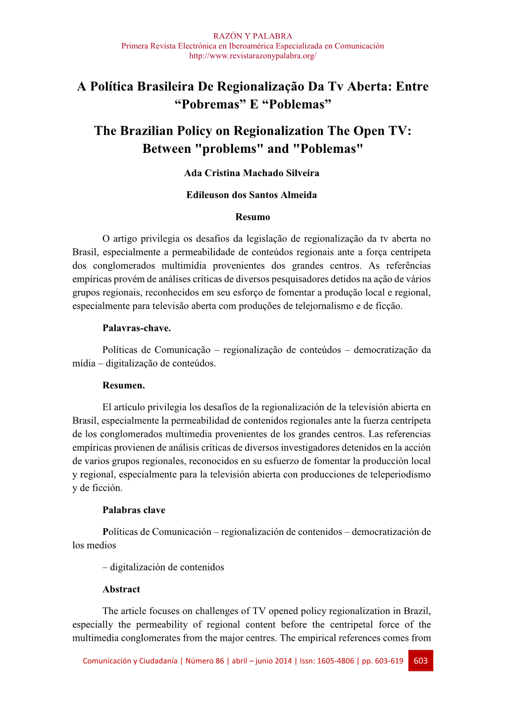A Política Brasileira De Regionalização Da Tv Aberta: Entre
