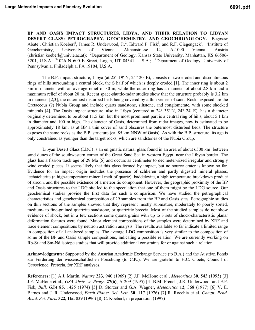 PETROGRAPHY, GEOCHEMISTRY, and GEOCHRONOLOGY. Begosew Abate1, Christian Koeberl1, James R