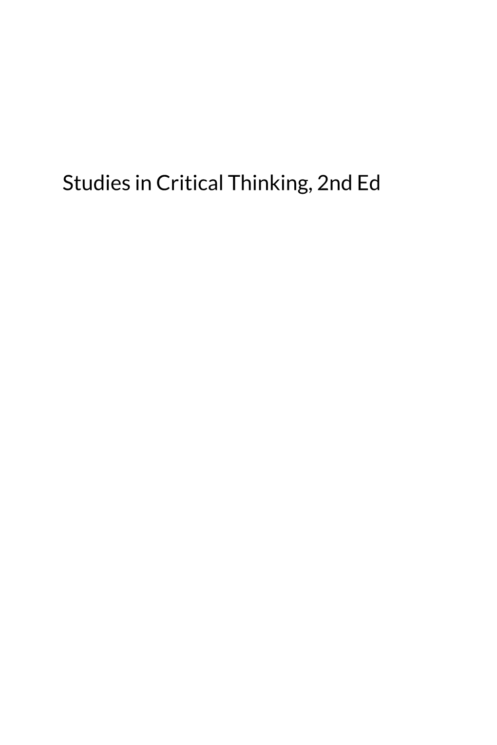 Studies in Critical Thinking, 2Nd Ed Studies in Critical Thinking, 2Nd Ed