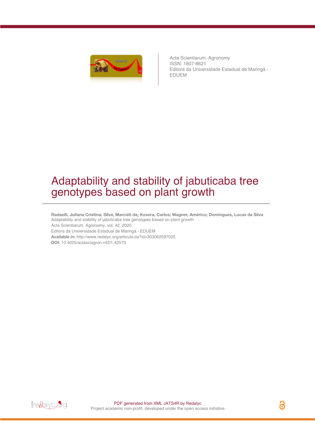 Adaptability and Stability of Jabuticaba Tree Genotypes Based on Plant Growth