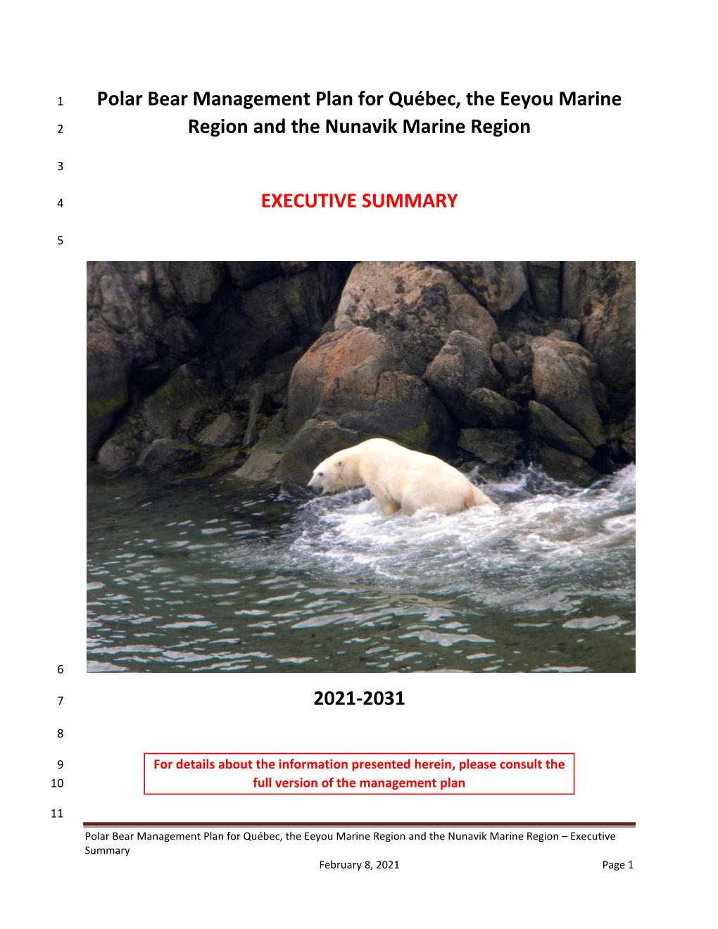 Polar Bear Management Plan for Québec, the Eeyou Marine Region and the Nunavik Marine Region – Executive Summary February 8, 2021 Page 1