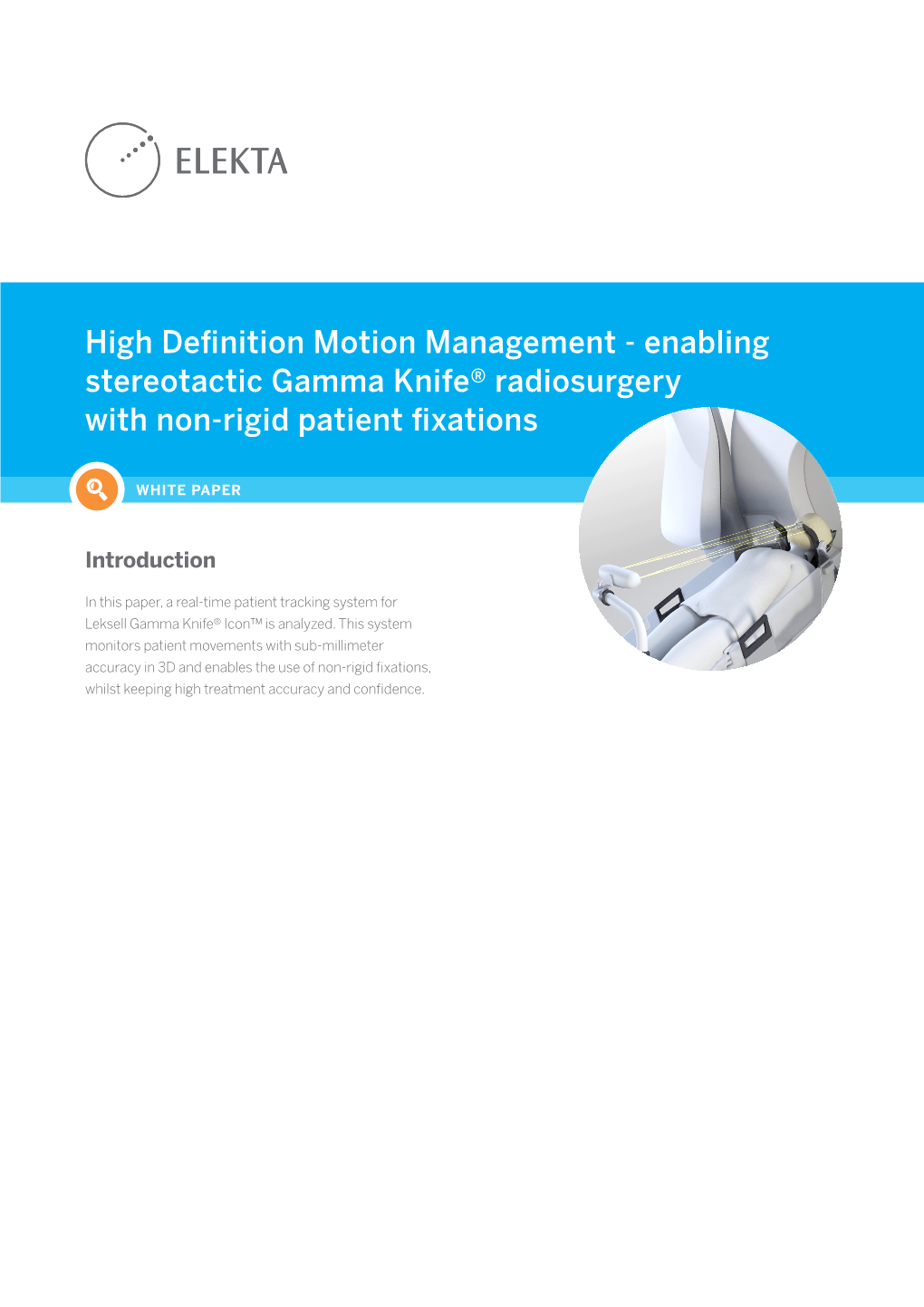 High Definition Motion Management - Enabling Stereotactic Gamma Knife® Radiosurgery with Non-Rigid Patient Fixations