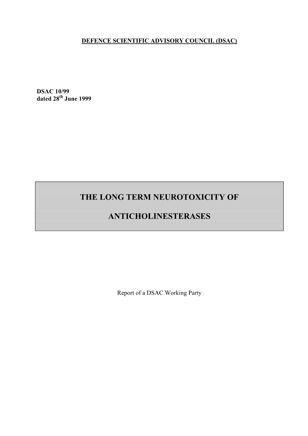 The Long Term Neurotoxicity of Anticholinesterases Remains, Therefore, an Important Military Health Issue That Requires an Objective Review