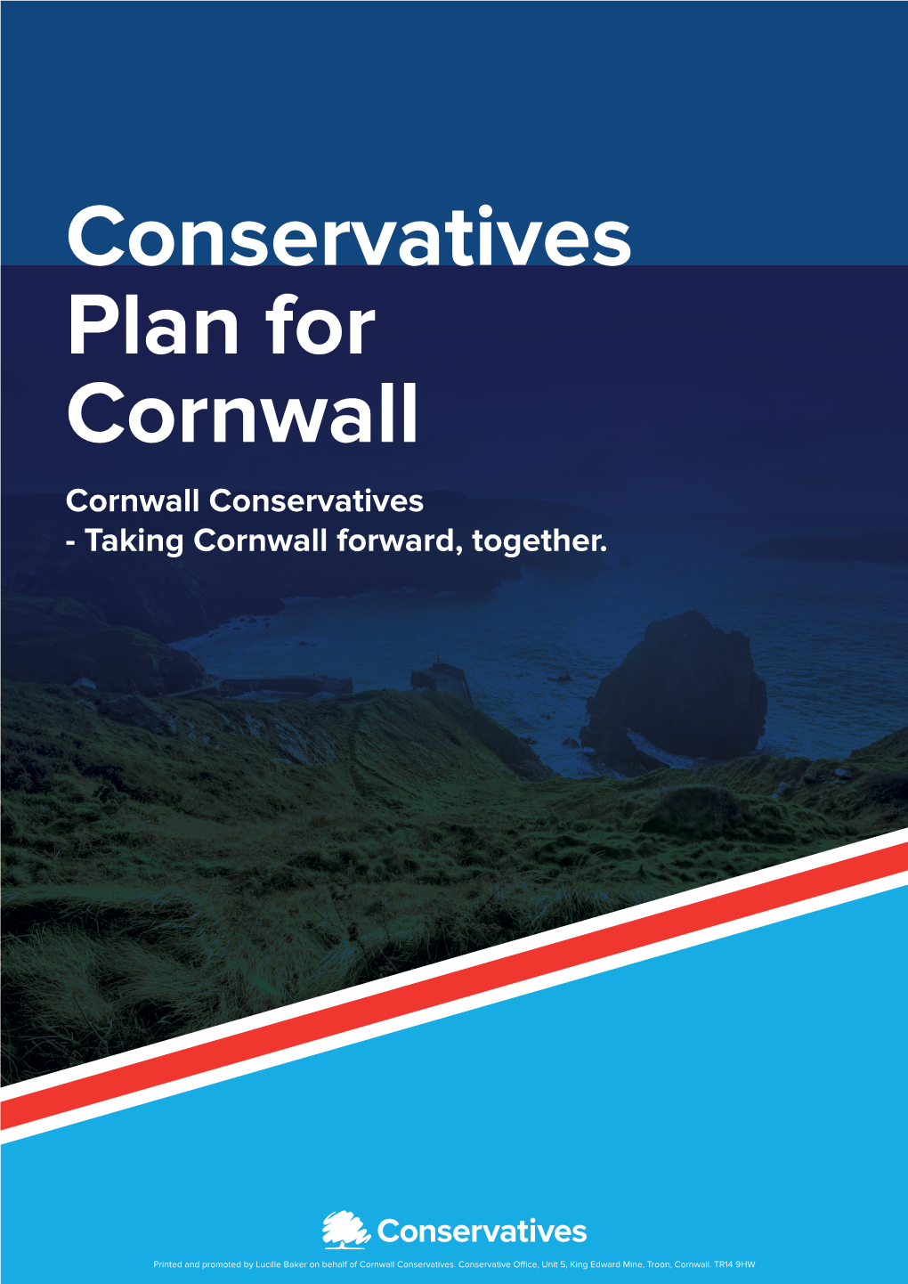 Conservatives Plan for Cornwall Cornwall Conservatives - Taking Cornwall Forward, Together