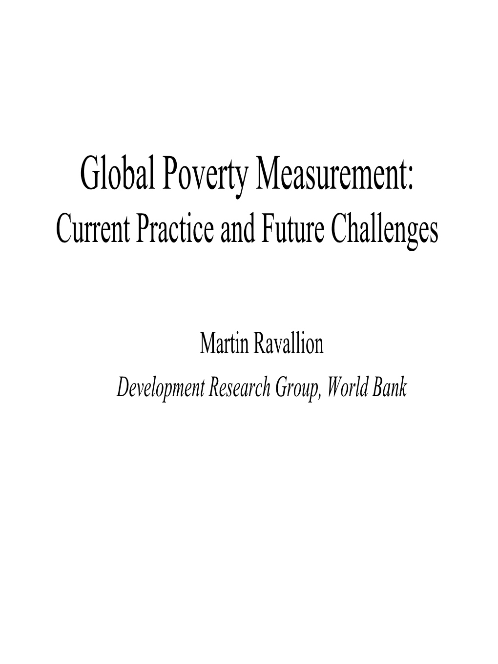 Global Poverty Measurement: Current Practice and Future Challenges