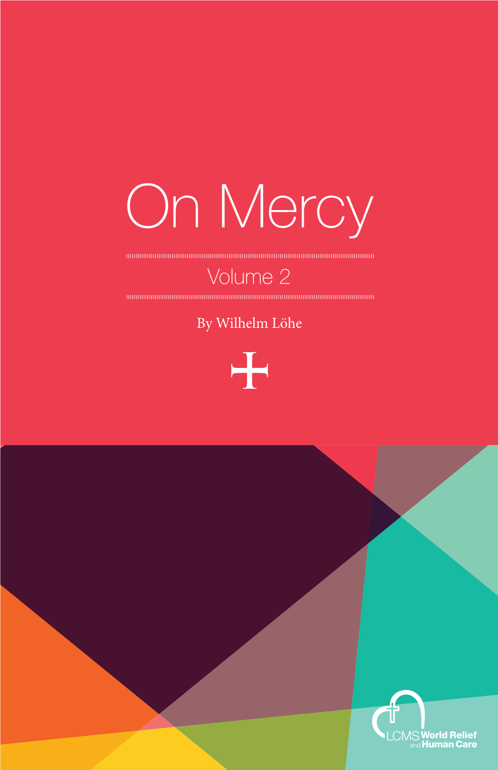 Löhe on Mercy – Volume 2 –