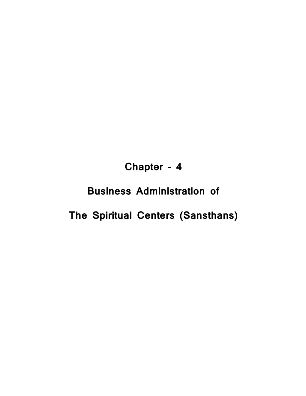 Chapter – 4 Business Administration of the Spiritual Centers (Sansthans)