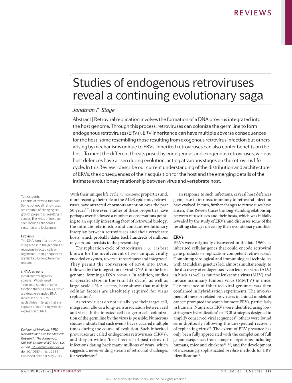 Studies of Endogenous Retroviruses Reveal a Continuing Evolutionary Saga