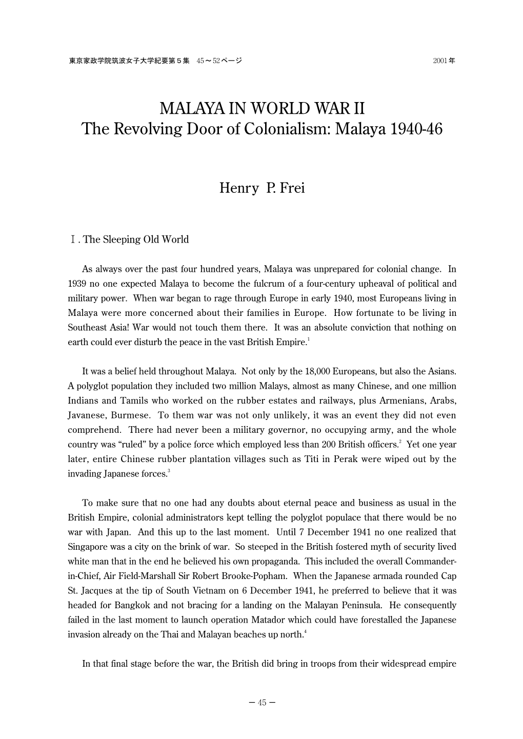 MALAYA in WORLD WAR II the Revolving Door of Colonialism: Malaya 1940-46