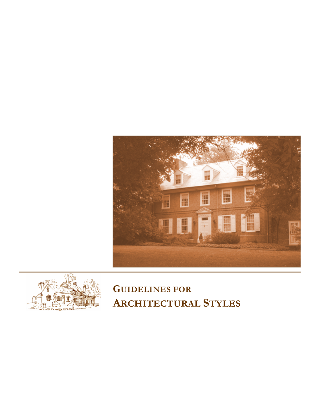 ARCHITECTURAL STYLES Township of Hopewell Historic Preservation Commission GUIDELINES for ARCHITECTURAL STYLES