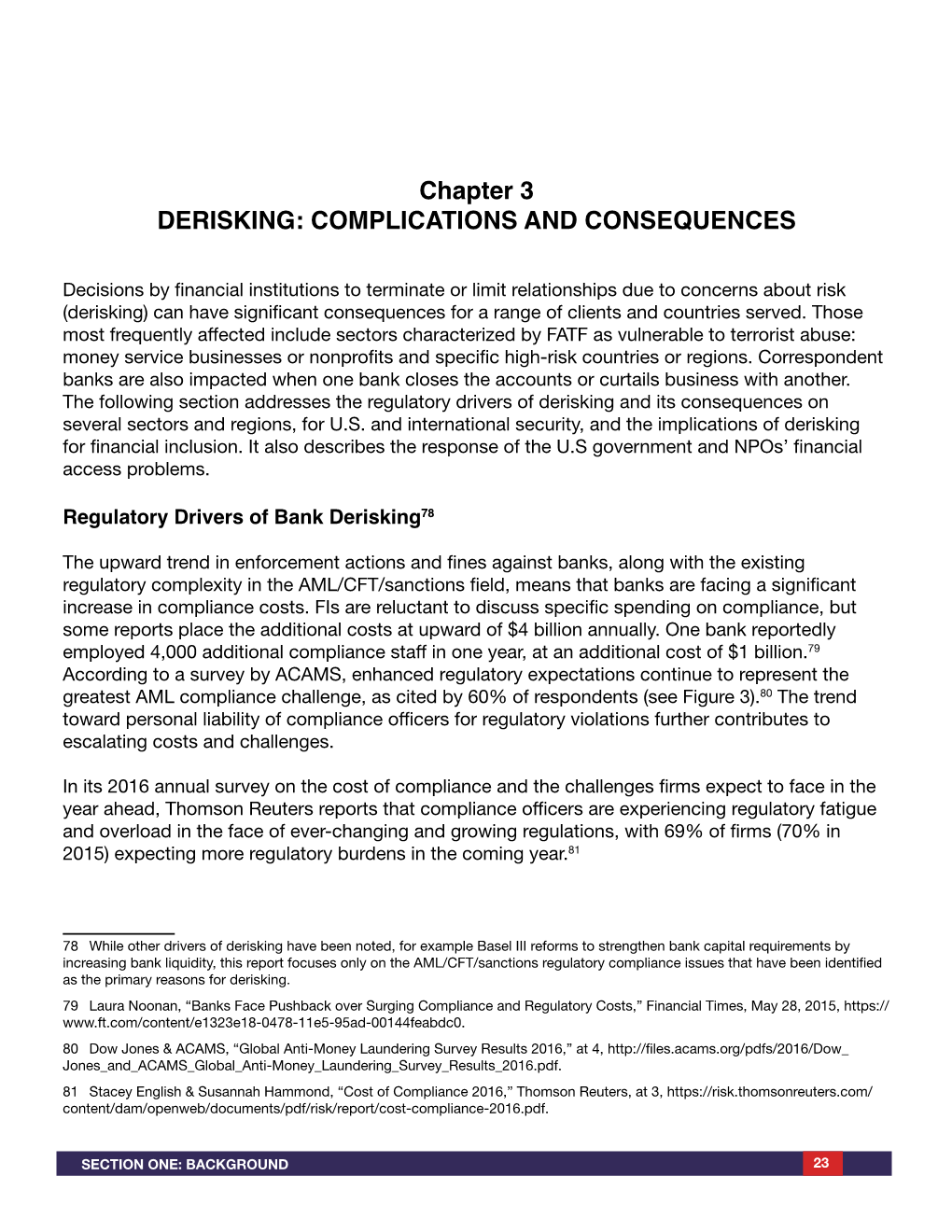 Derisking: Complications and Consequences