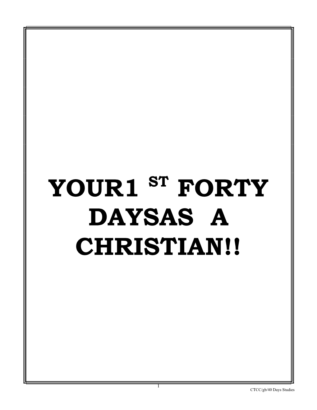 Your1 St Forty Daysas a Christian!!