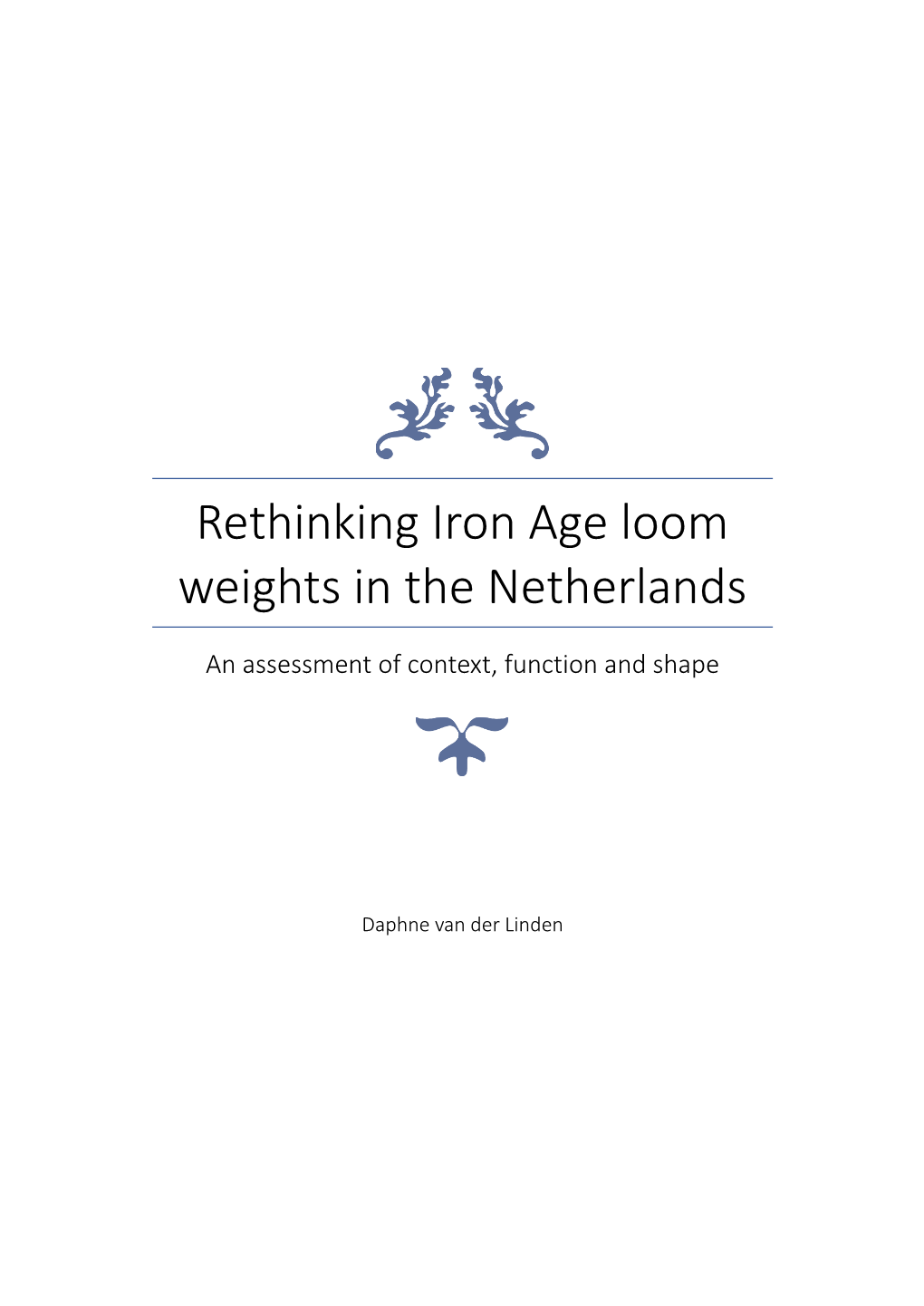 Rethinking Iron Age Loom Weights in the Netherlands