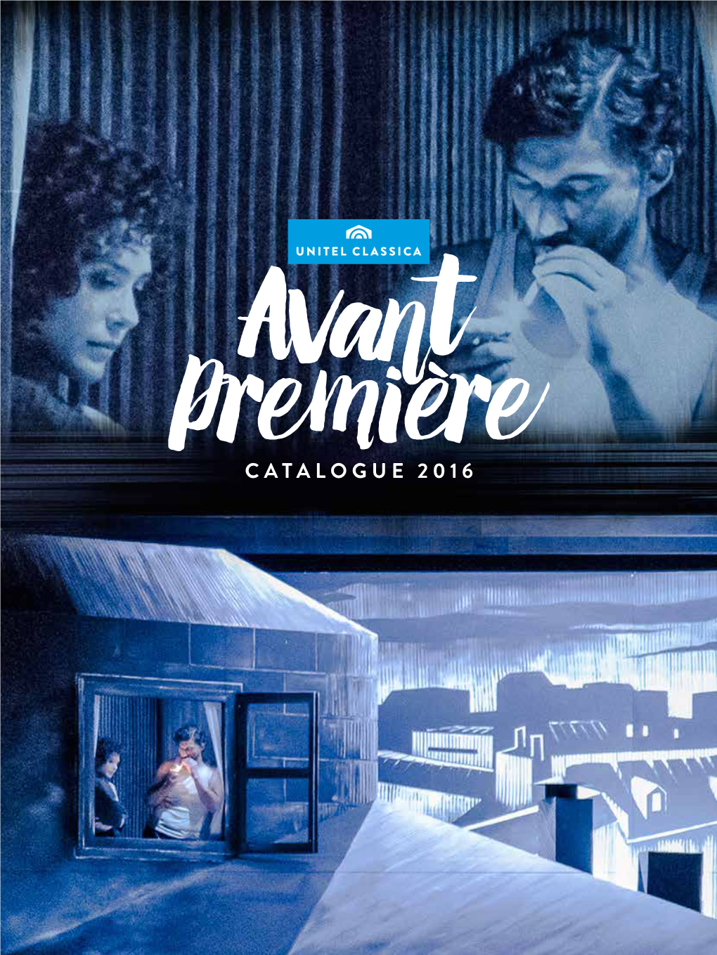 CATALOGUE 2016 This Catalogue Features the New Productions/Additions from 2015 to the Unitel Catalogue