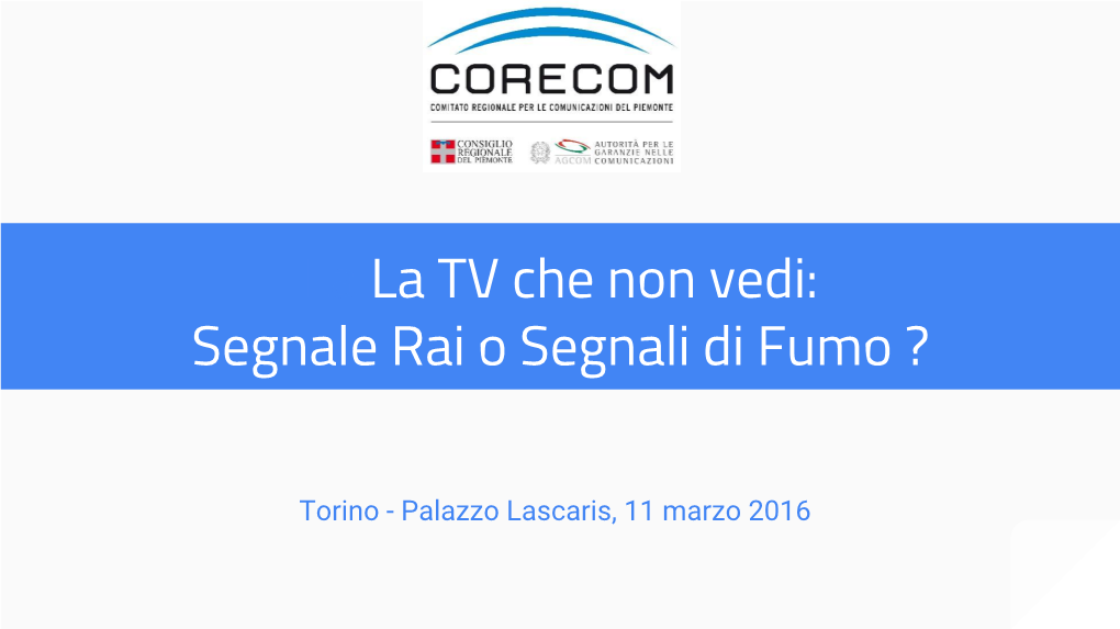 La La TV Che Non Vedi: Segnale Rai O Segnali Di Fumo ?