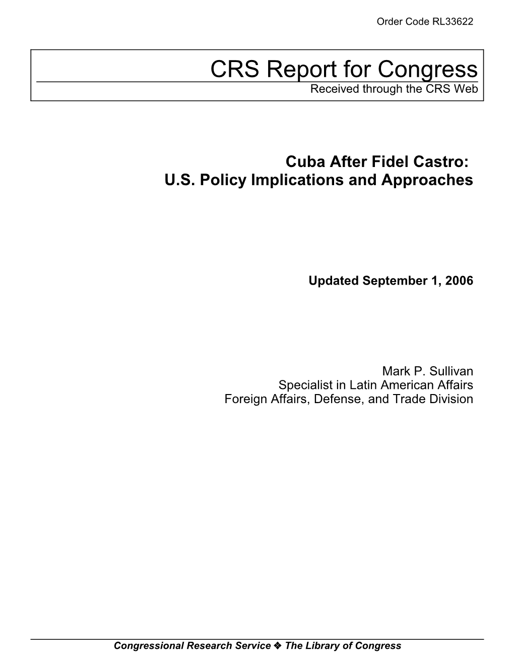 Cuba After Fidel Castro: U.S. Policy Implications and Approaches