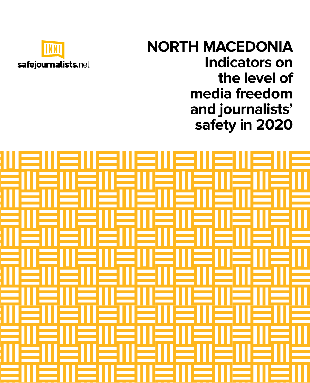 NORTH MACEDONIA Indicators on the Level of Media Freedom and Journalists’ Safety in 2020