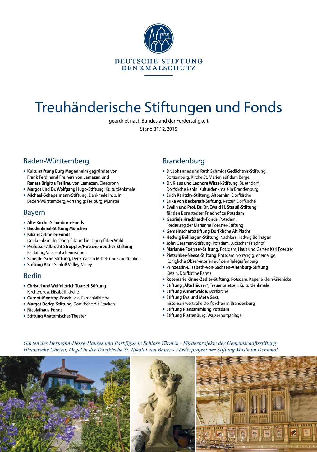 Treuhänderische Stiftungen Und Fonds Geordnet Nach Bundesland Der Fördertätigkeit Stand 31.12