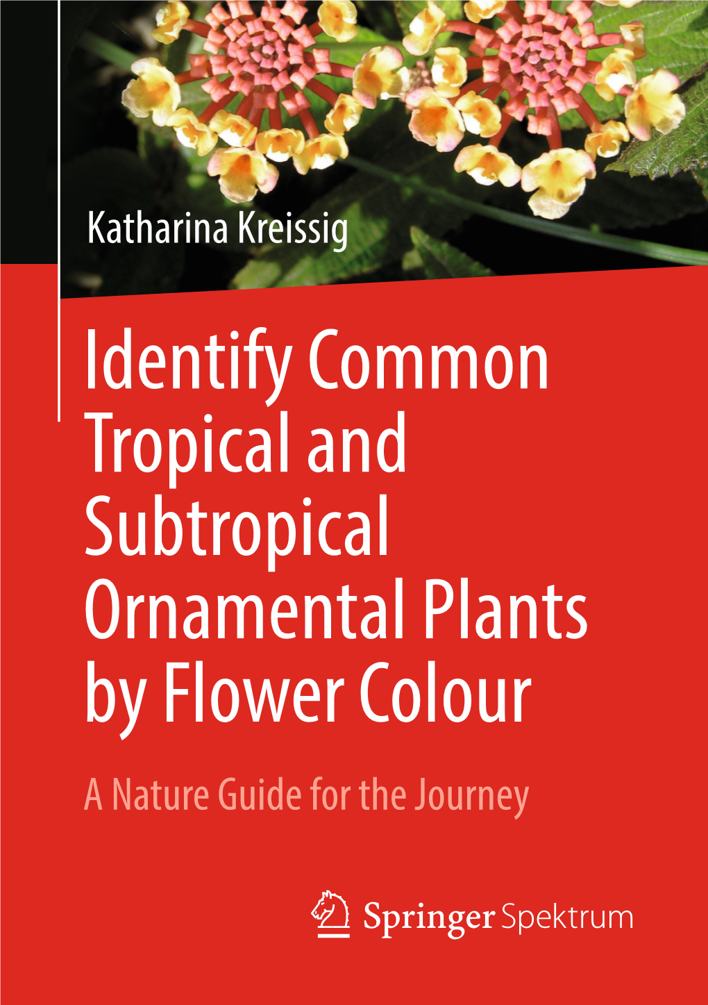 Identify Common Tropical and Subtropical Ornamental Plants By