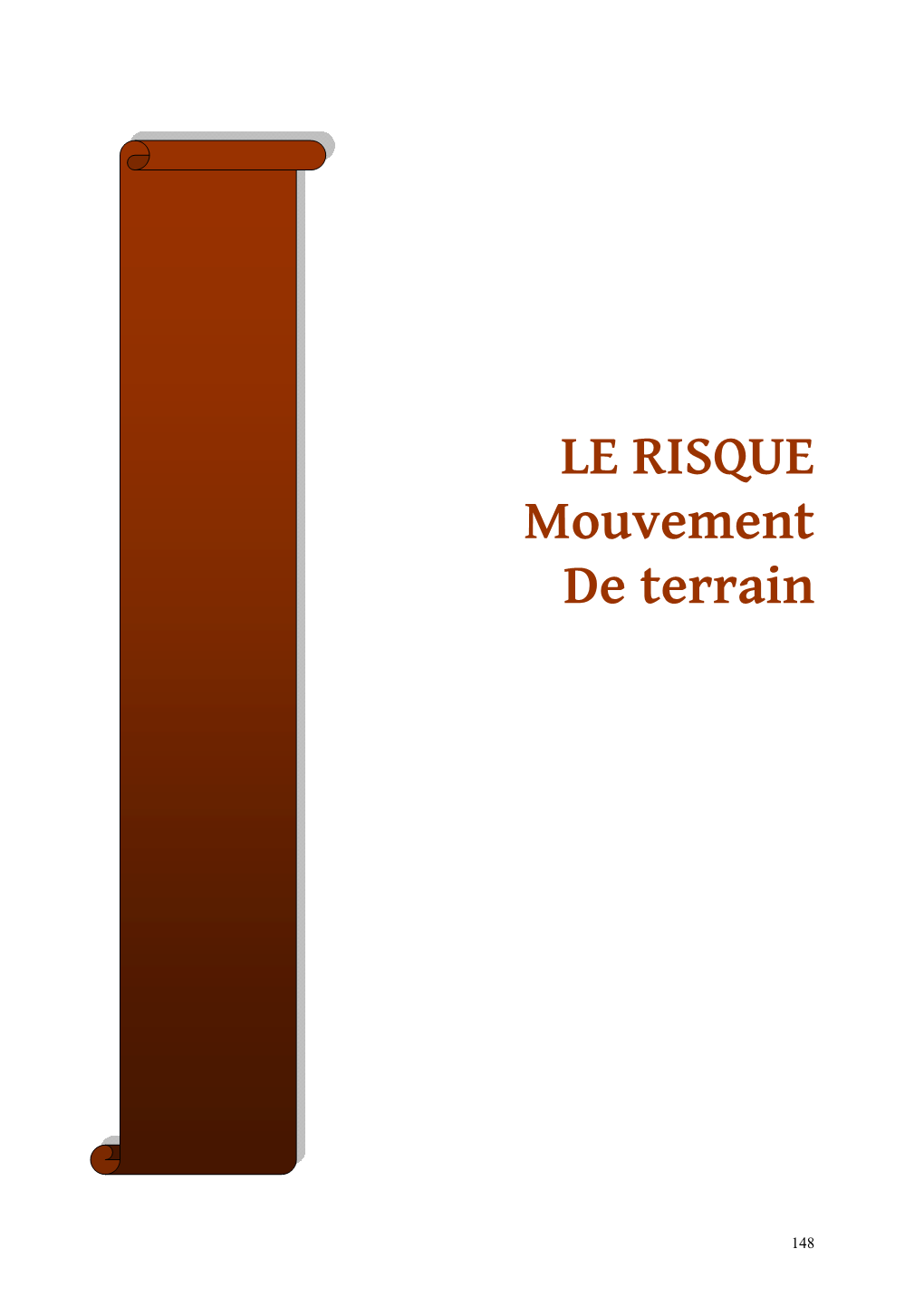 LE RISQUE Mouvement De Terrain