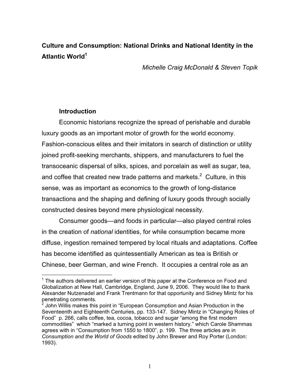 Culture and Consumption: National Drinks and National Identity in the Atlantic World1 Michelle Craig Mcdonald & Steven Topik