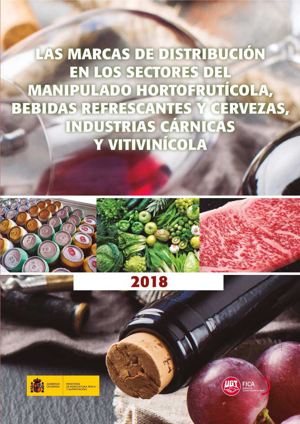 Las Marcas De Distribución En Los Sectores Del Manipulado Hortofrutícola, Bebidas Refrescantes Y Cervezas, Industrias Cárnicas Y Vitivinícola