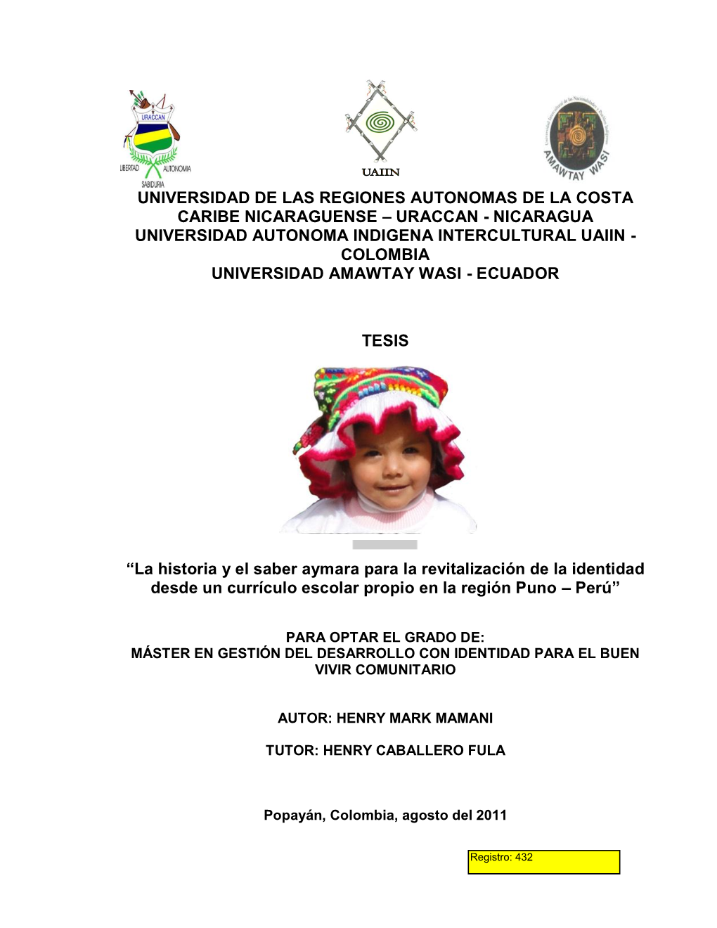 Universidad Indígena Intercultural, Red De Universidades: UINPI Ecuador, UAIIN Colombia Y URACCAN Nicaragua