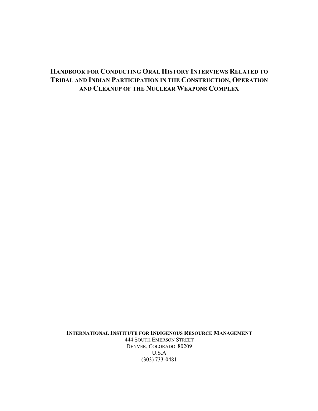 Handbook for Conducting Oral History Interviews Related to Tribal and Indian Participation in the Construction, Operation and Cleanup of the Nuclear Weapons Complex