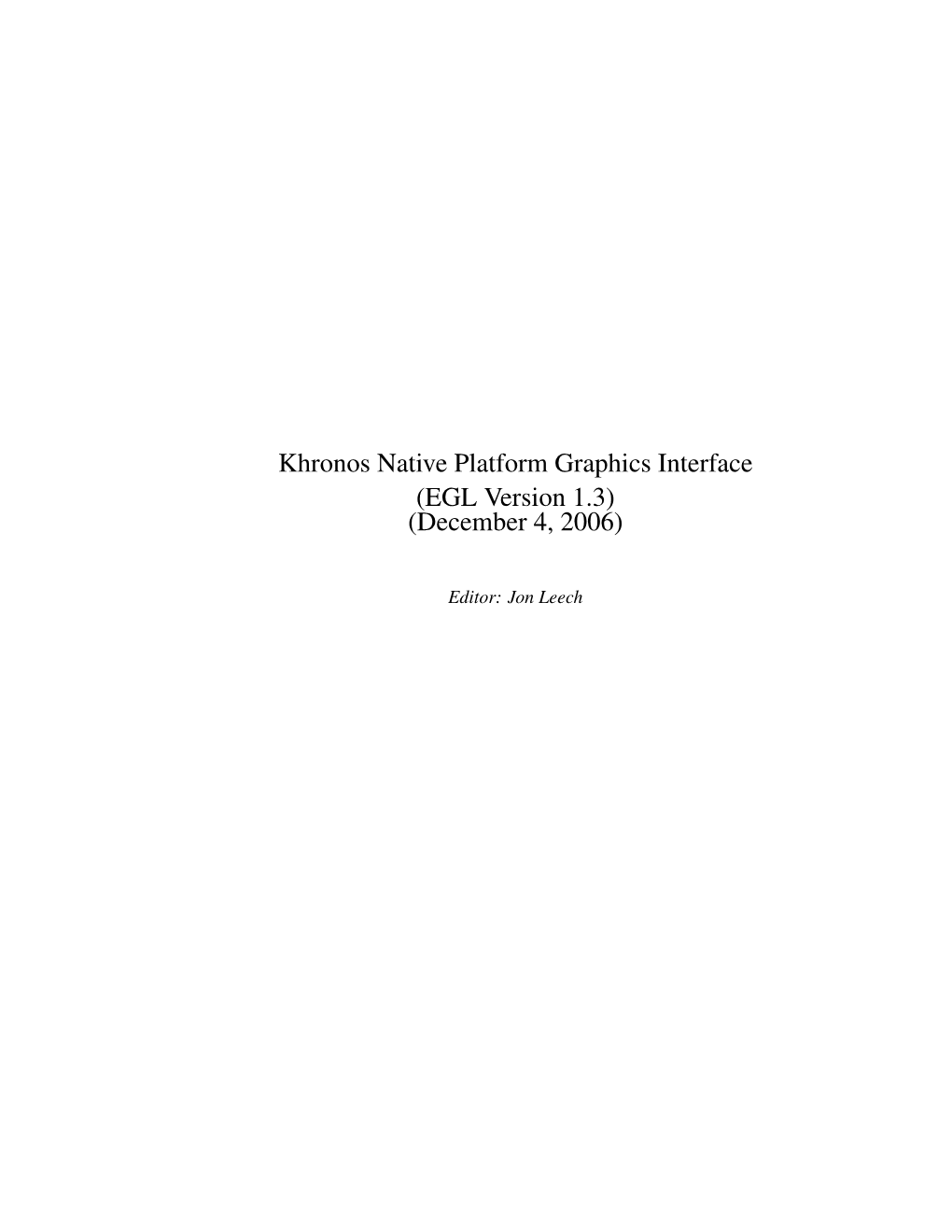 Khronos Native Platform Graphics Interface (EGL Version 1.3) (December 4, 2006)