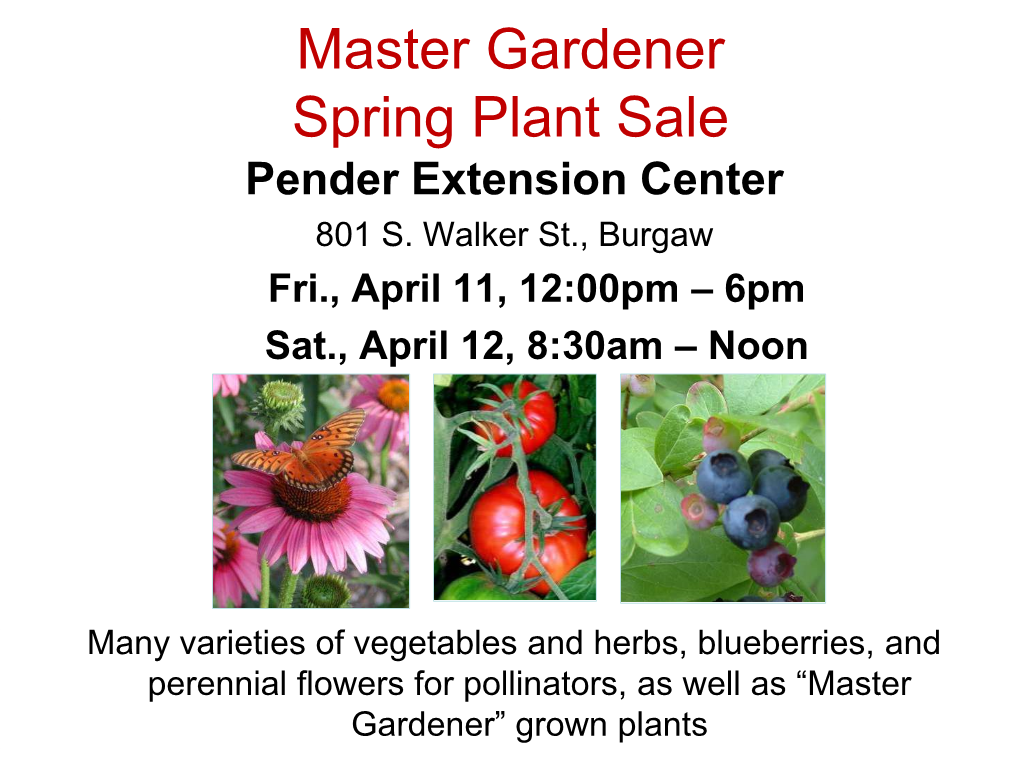 Master Gardener Spring Plant Sale Pender Extension Center 801 S