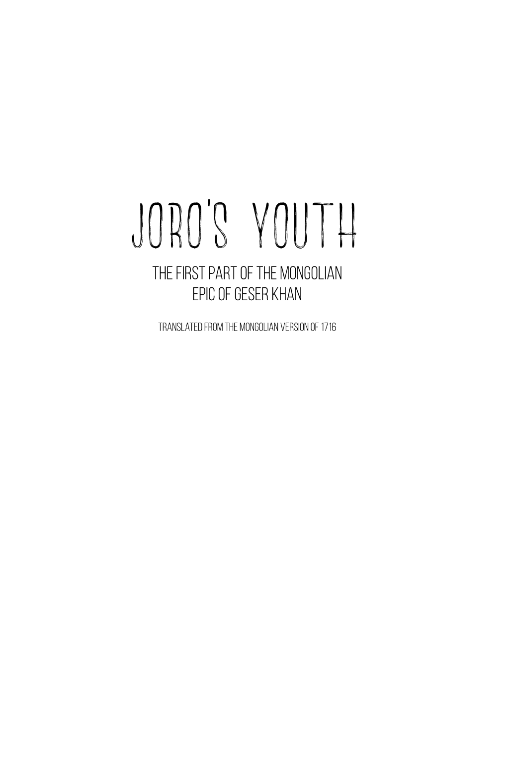 Joro's Youth: the First Part of the Mongolian Epic of Geser Khan