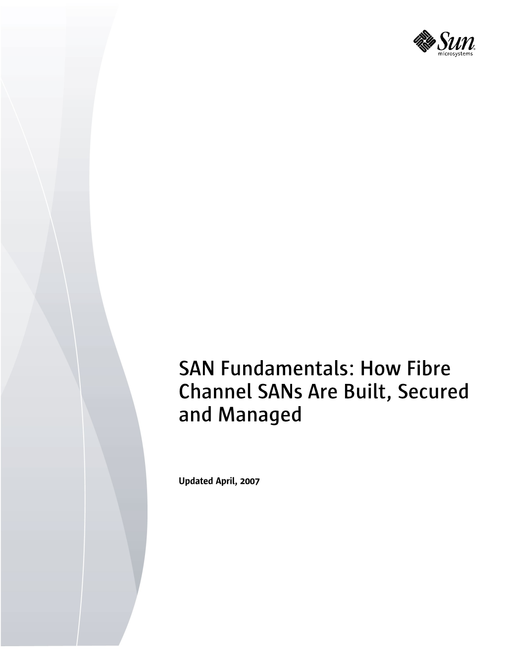 SAN Fundamentals: How Fibre Channel Sans Are Built, Secured and Managed
