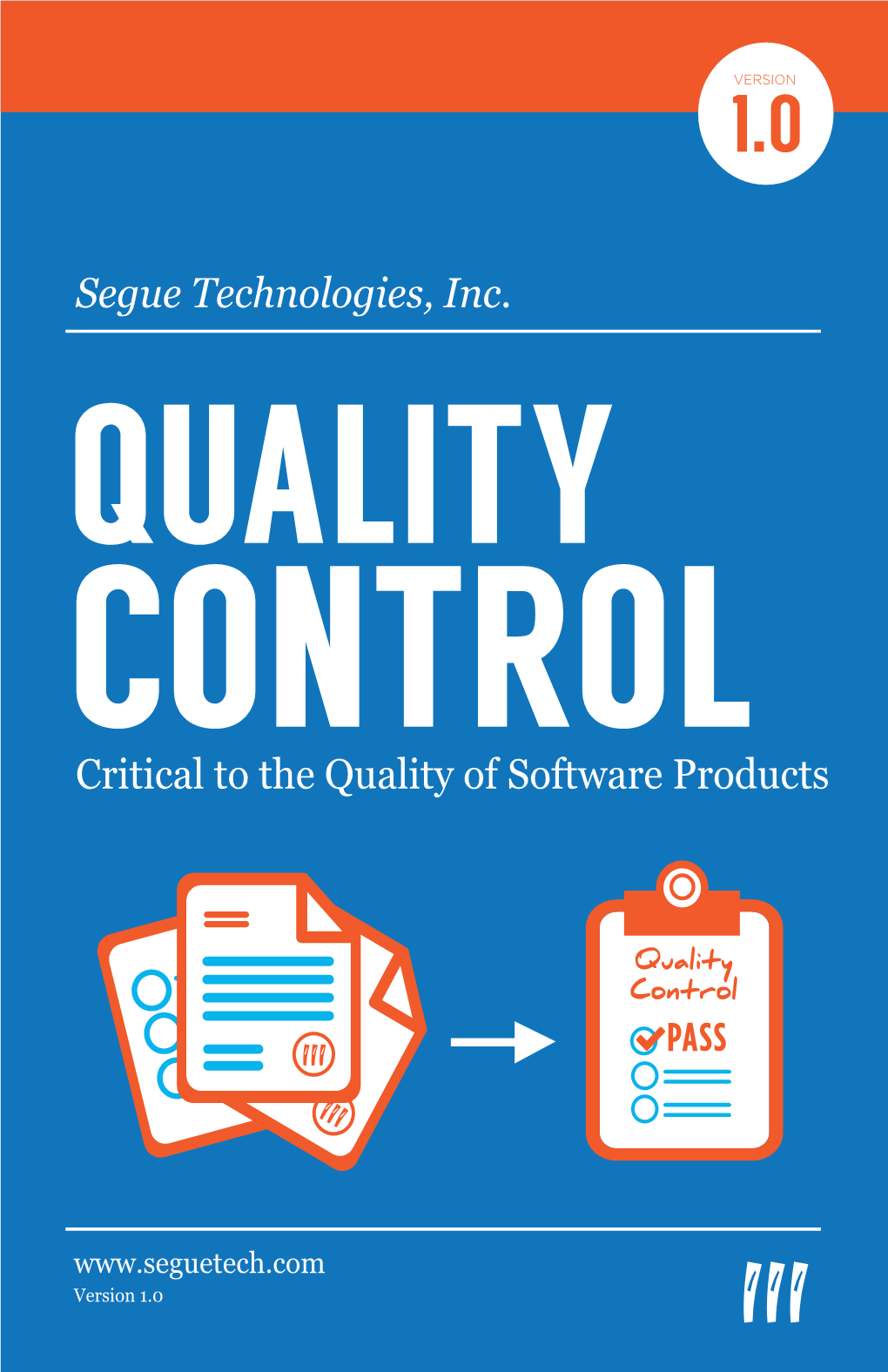 Segue Technologies, Inc. Critical to the Quality of Software Products