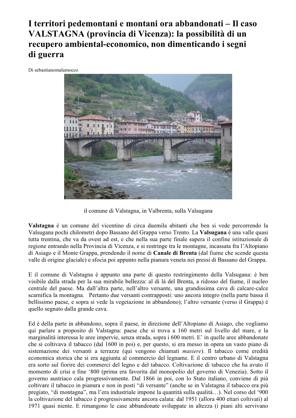 I Territori Pedemontani E Montani Ora Abbandonati – Il Caso VALSTAGNA (Provincia Di Vicenza): La Possibilità Di Un Recupero A