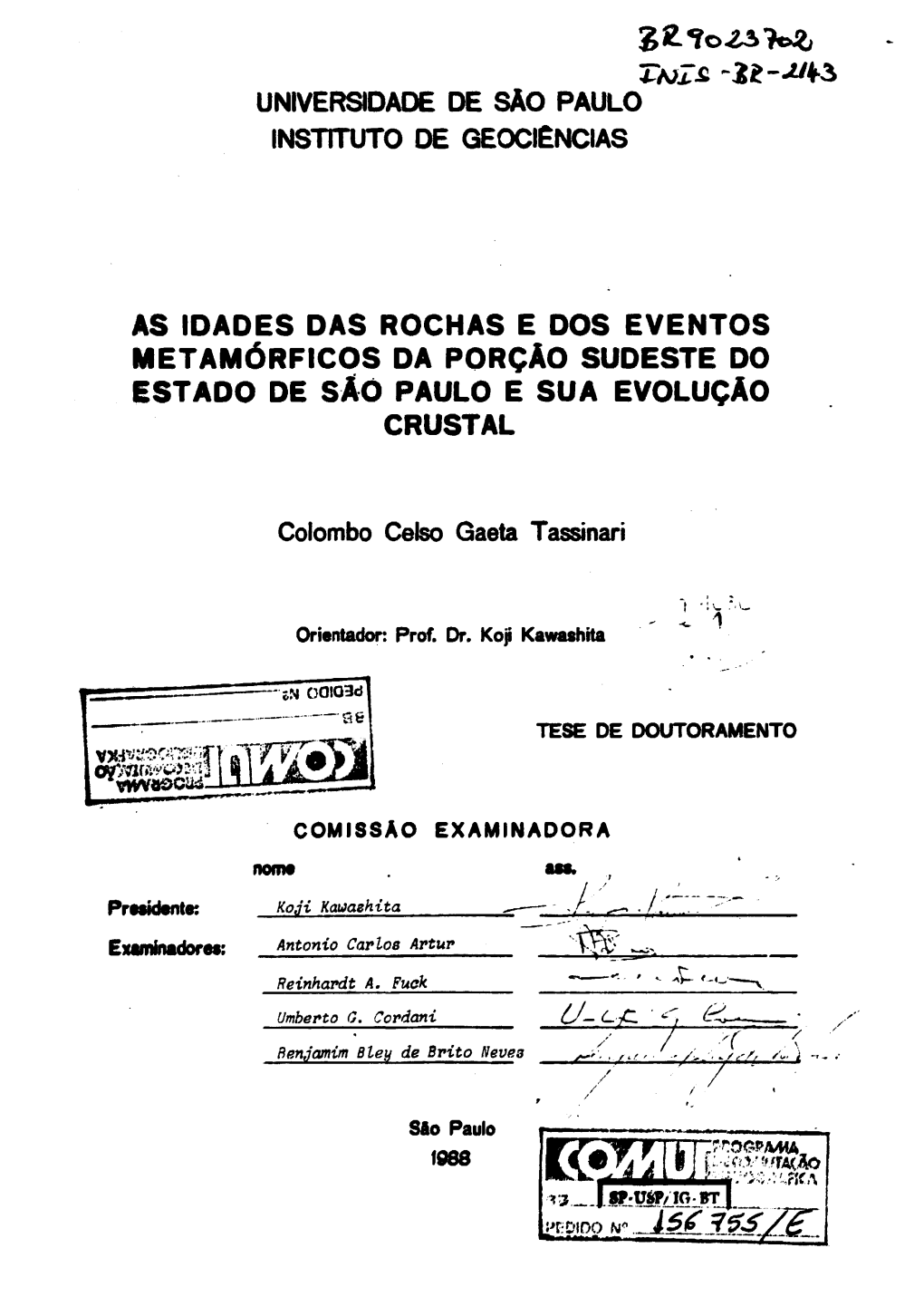 As Idades Das Rochas E Dos Eventos Metamórficos Da Porção Sudeste Do Istado De São Paulo E Sua Evolução Crustal