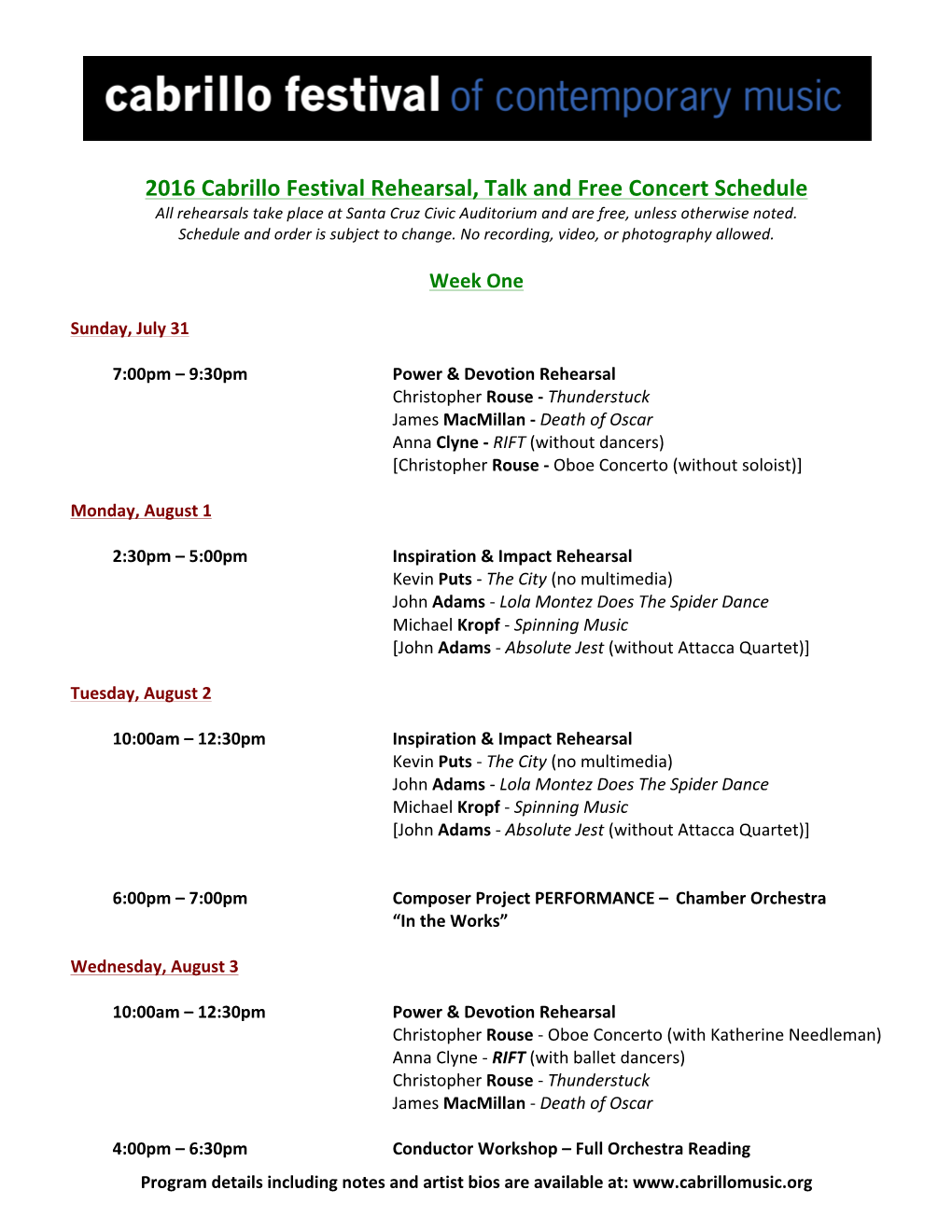 2016 Cabrillo Festival Rehearsal, Talk and Free Concert Schedule All Rehearsals Take Place at Santa Cruz Civic Auditorium and Are Free, Unless Otherwise Noted