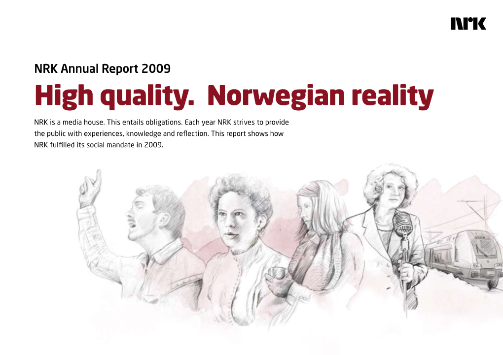 High Quality. Norwegian Reality