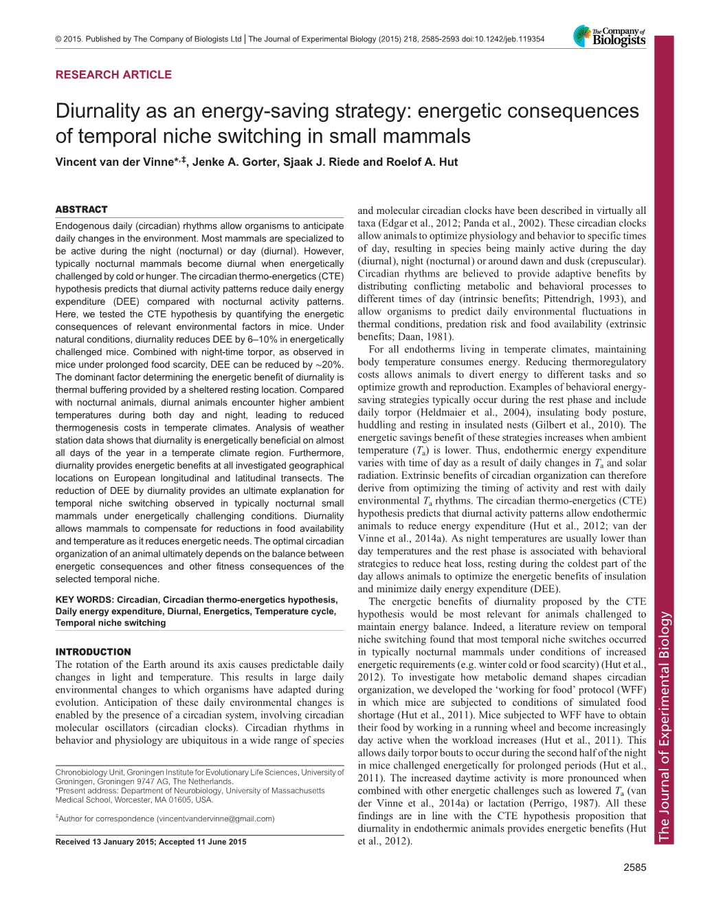 Diurnality As an Energy-Saving Strategy: Energetic Consequences of Temporal Niche Switching in Small Mammals Vincent Van Der Vinne*,‡, Jenke A