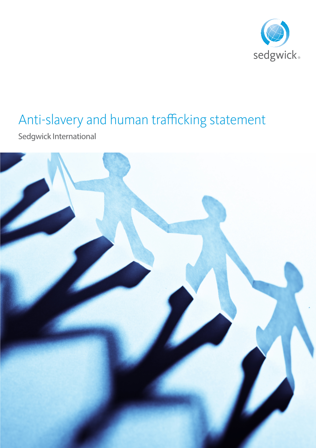 Anti-Slavery and Human Trafficking Statement Sedgwick International Purpose and Summary