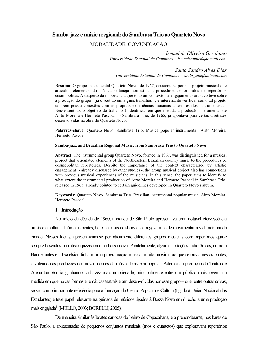 Do Sambrasa Trio Ao Quarteto Novo MODALIDADE: COMUNICAÇÃO Ismael De Oliveira Gerolamo Universidade Estadual De Campinas – Ismaelsamuel@Hotmail.Com