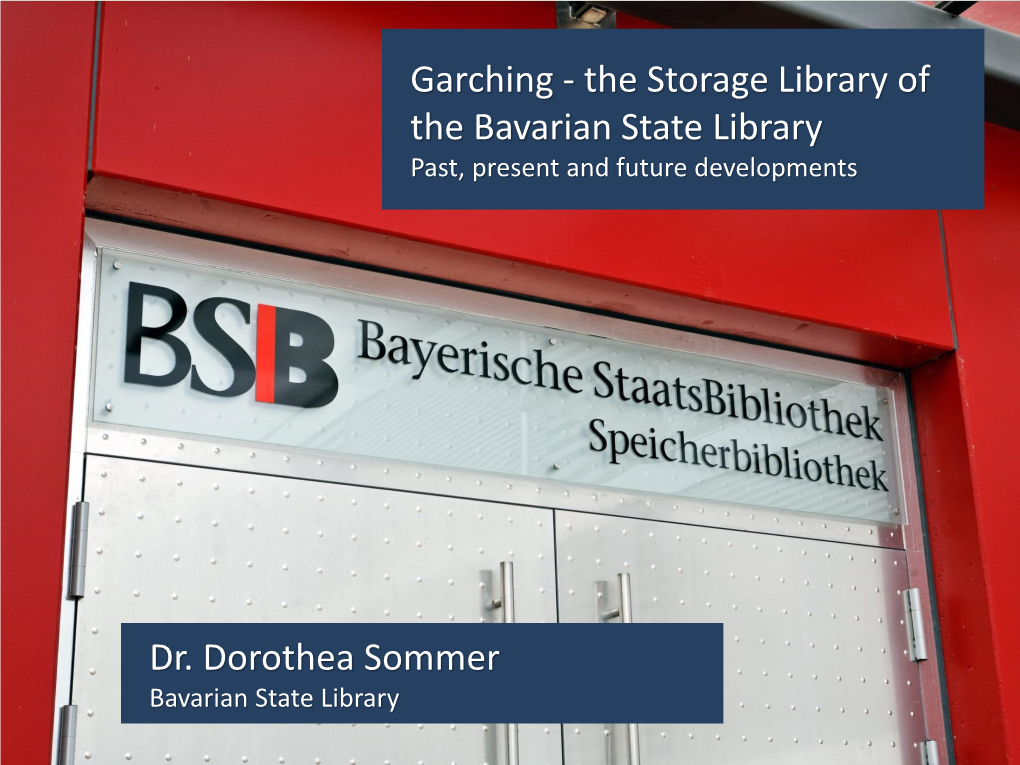 Garching – the Storage Library of the Bavarian State Library: Past