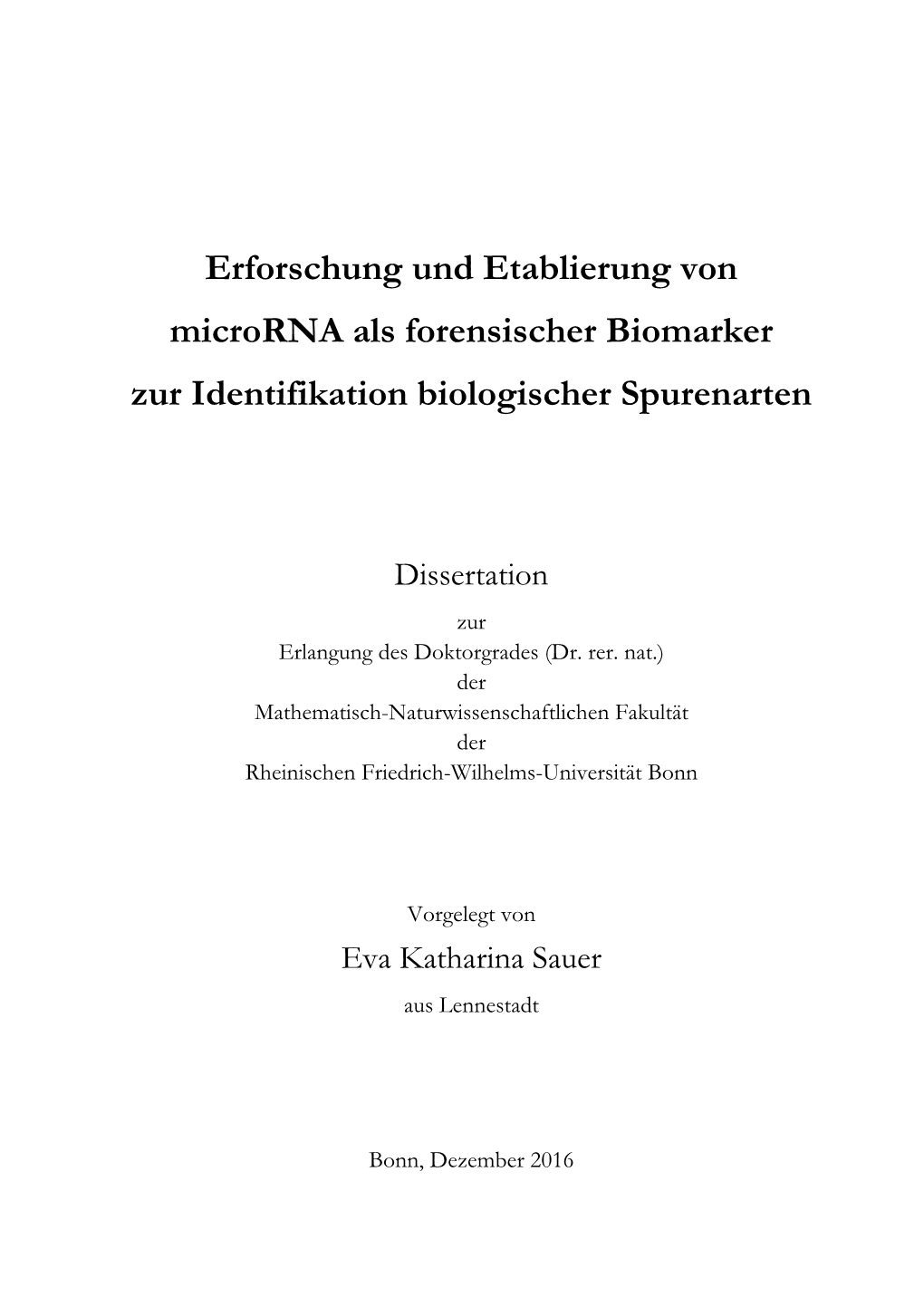 Erforschung Und Etablierung Von Microrna Als Forensischer Biomarker Zur Identifikation Biologischer Spurenarten