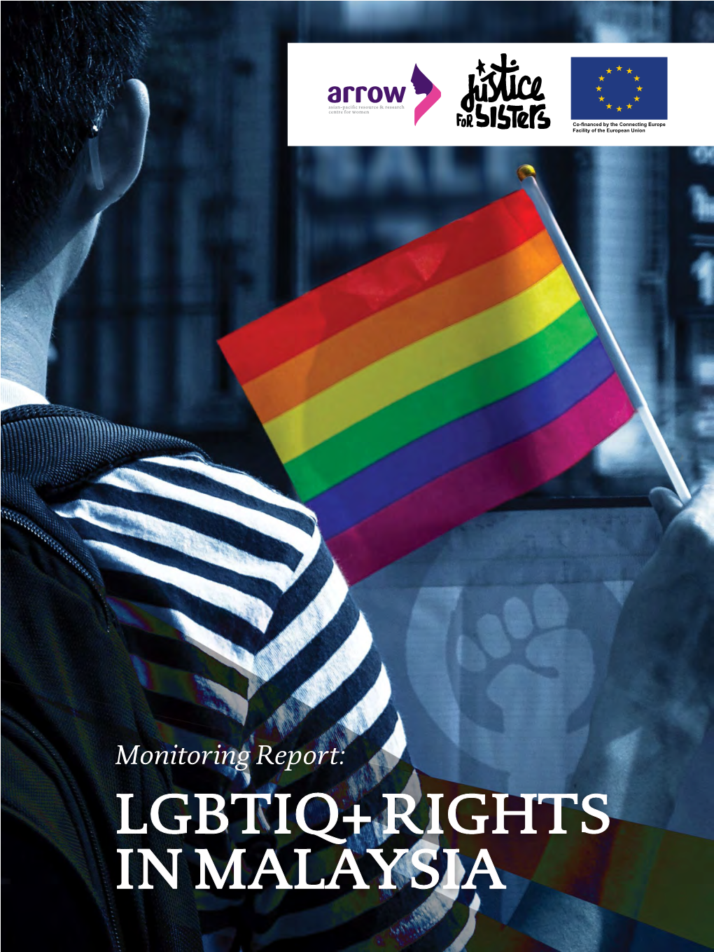 LGBTIQ+ RIGHTS in MALAYSIA Monitoring Report: LGBTIQ+ Rights in Malaysia