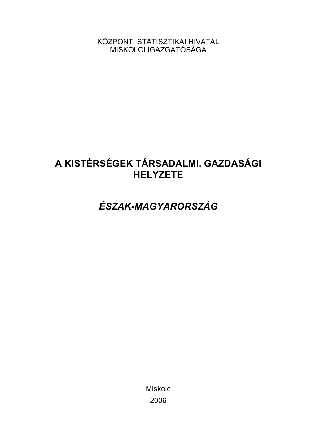 A Kistérségek Társadalmi, Gazdasági Helyzete, Észak-Magyarország