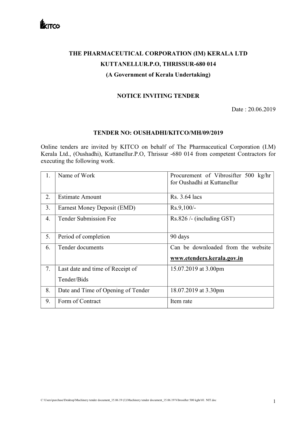 THE PHARMACEUTICAL CORPORATION (IM) KERALA LTD KUTTANELLUR.P.O, THRISSUR-680 014 (A Government of Kerala Undertaking)