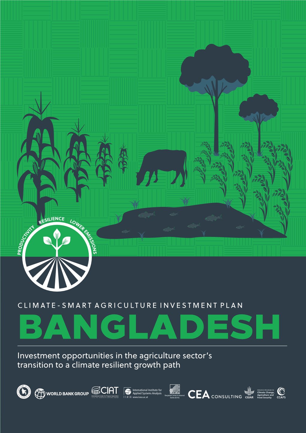 BANGLADESH Investment Opportunities in the Agriculture Sector’S Transition to a Climate Resilient Growth Path